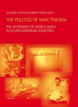 The Politics of War Trauma - The aftermath of World War II in eleven European countries